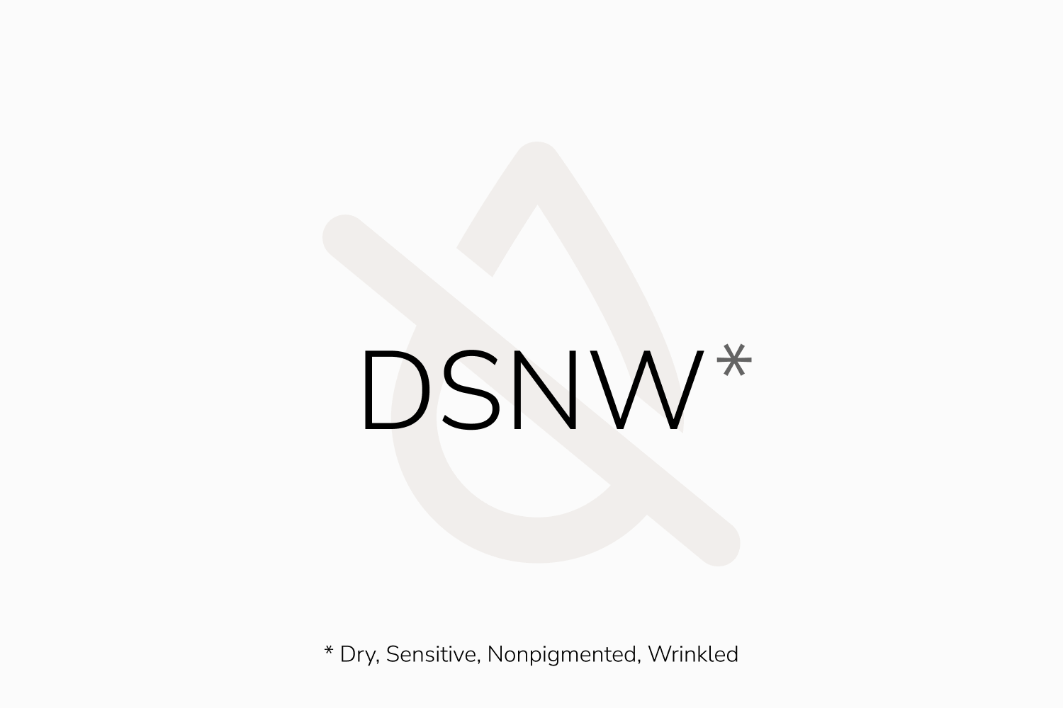 DSNW Skin Type - Baumann Skin Typing System