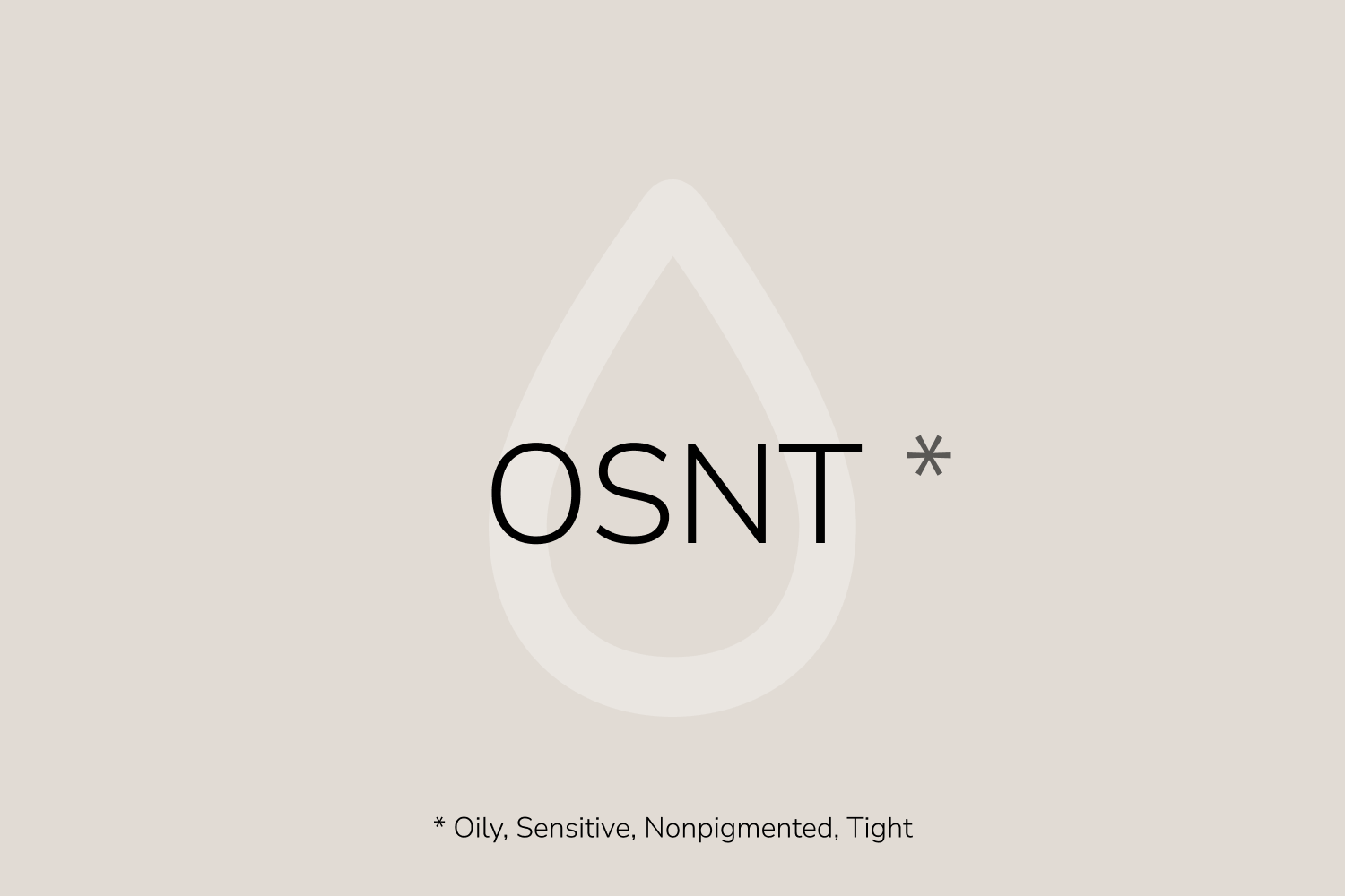 OSNT Skin Type - Baumann Skin Typing System
