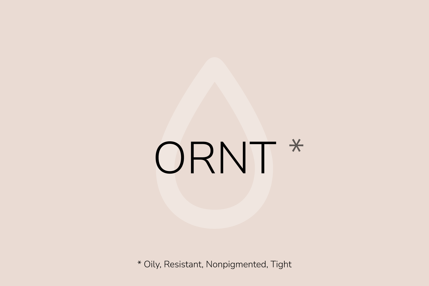ORNT Skin Type - Baumann Skin Typing System